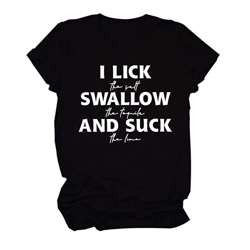 I Lick The Salt Swallow The Tequila Shirts, Funny Drinking T-shirt, Wine Apparel for Women, Letter Printed Casual Tee Tops