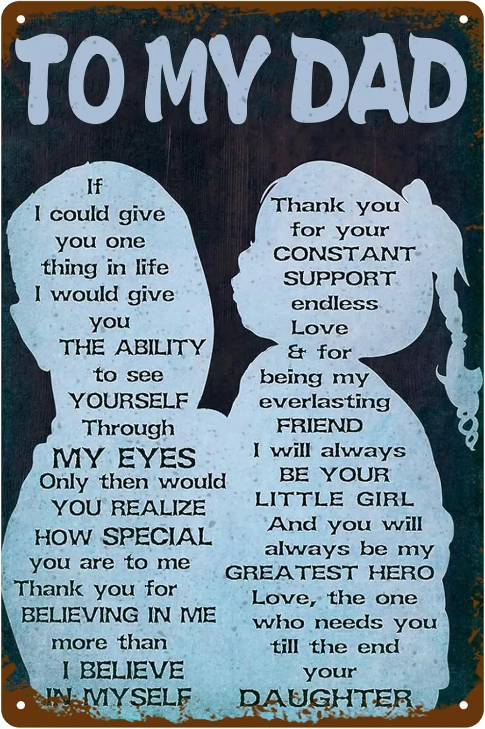 To My Dd Metl Tn Sgn f Could Ge You One Thng n Lfe Gft from Dughter Funny ntge Grge Sgns Fther Wll Decor 8x12 nch