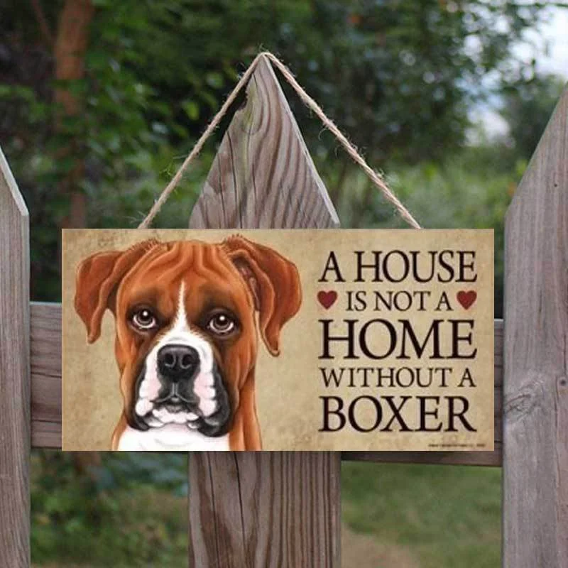 

" A House Is Not A Home Without Boxer "Wooden Hanging Plaque Home Decoration