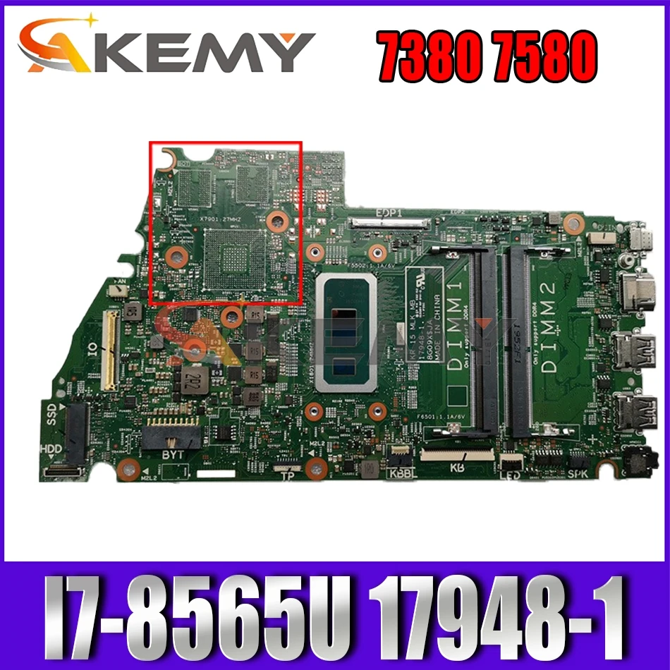 

Akemy I7-8565U FOR Dell Inspiron 7380 7580 Motherboard 17948-1 8G09X CN-01V5WF 1V5WF 01V5FW Mainboard 100%Tested