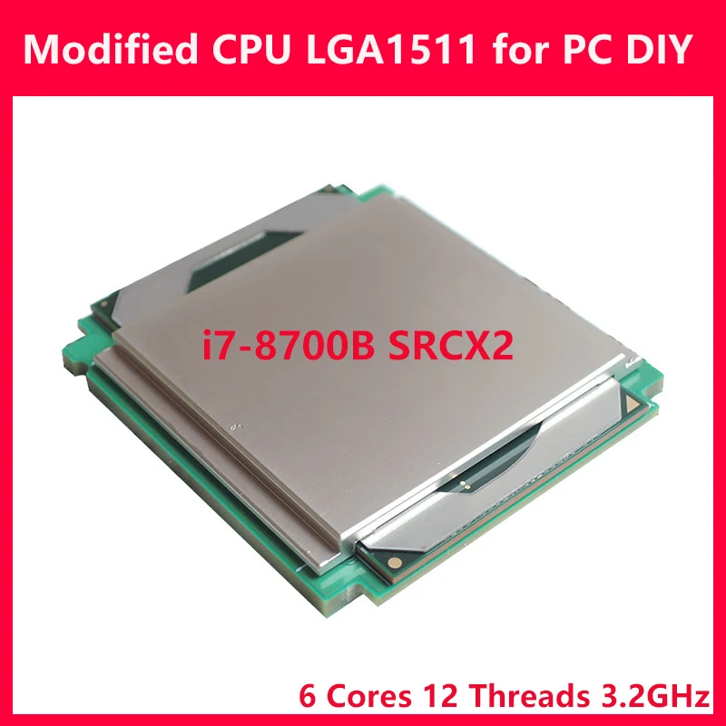 Modified CPU i7-8700B SRCX2 6C 12T 3.2GHz 65W LGA1151 Desktop Processor for PC DIY