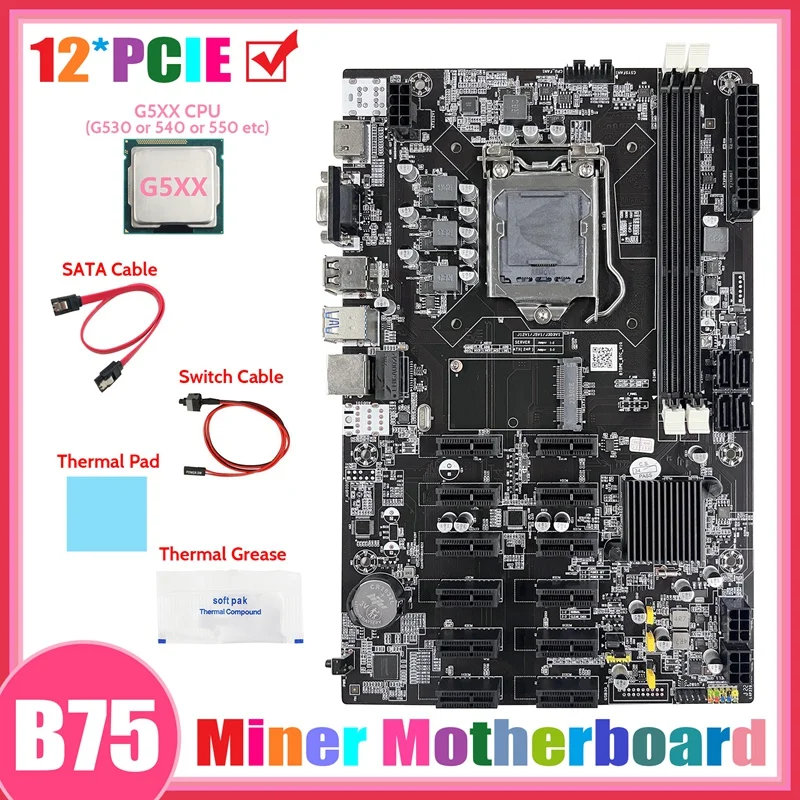 B75 12 PCIE BTC Mining Motherboard+G5XX CPU+SATA Cable+Switch Cable+Thermal Grease+Thermal Pad ETH Miner Motherboard