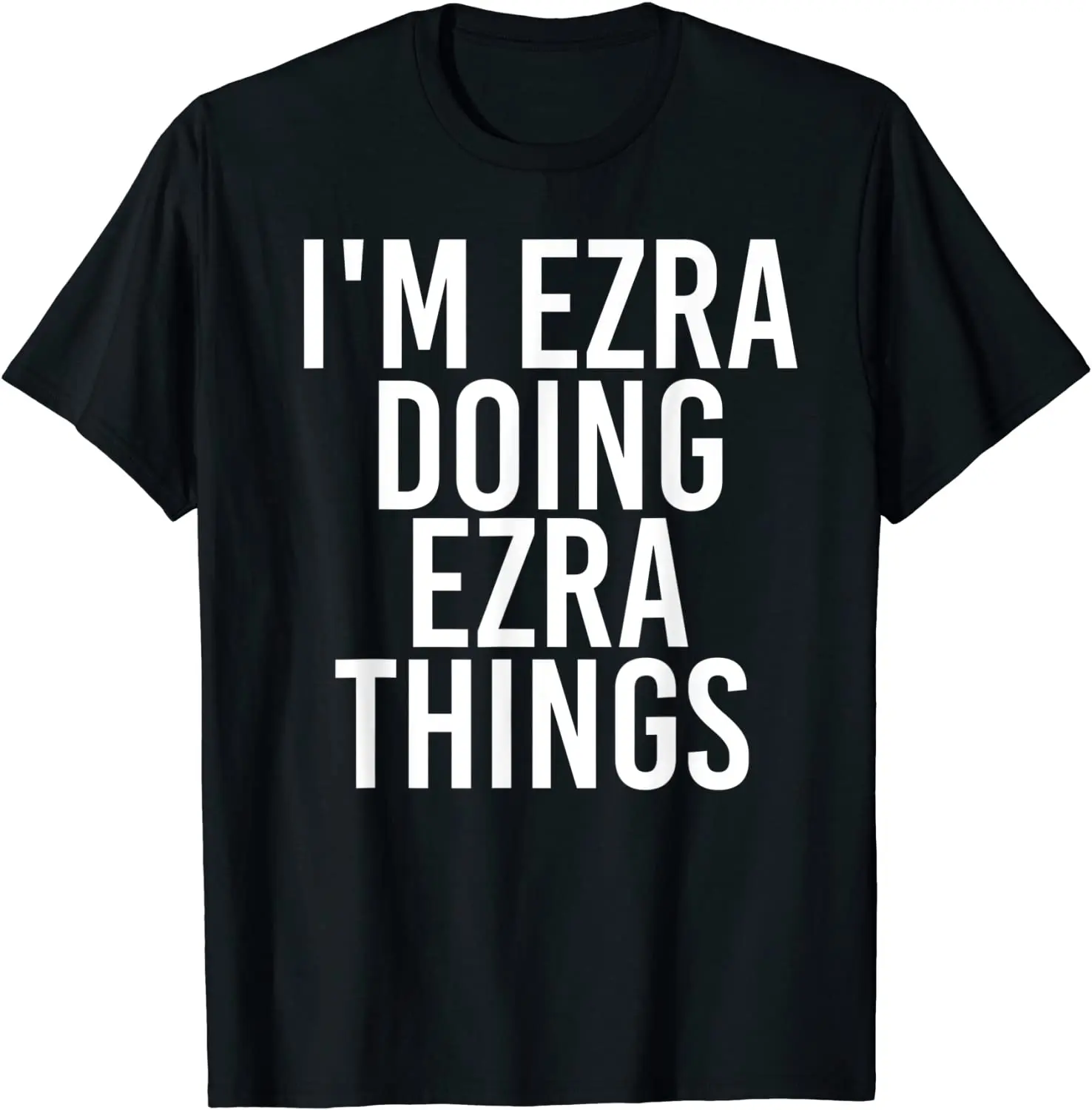 

Забавная Футболка I EZRA DOING EZRA с названием на день рождения, подарок, забавная футболка, хлопковый топ, футболки для мужчин, летние футболки, забавные веселые футболки
