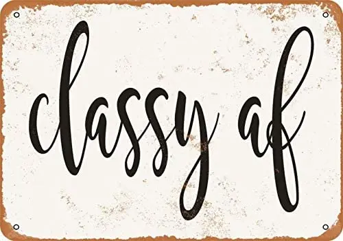 

Classy AF - Rusty Look Vintage Signs Tin Signs Garage Home Wall Decoration