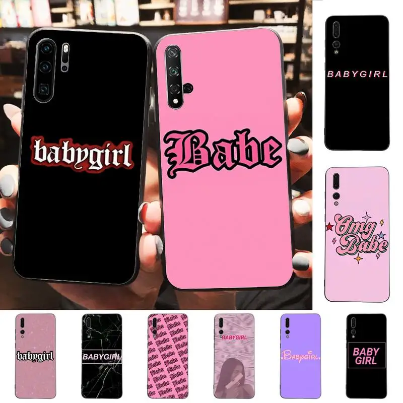 

Babe Babygirl Phone Case for Huawei P30 40 20 10 8 9 lite pro plus Psmart2019