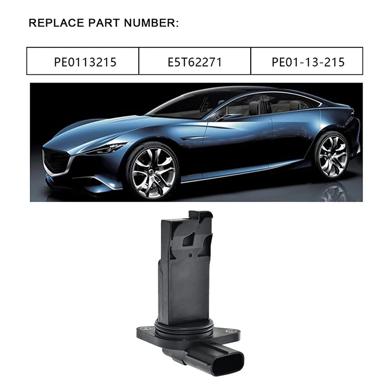 Датчик массового расхода воздуха MAF датчик для MAZDA-CX5 3 6 PE01-13-215 E5T62271 PE0113215