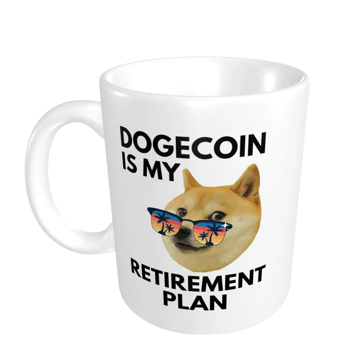 

Promo Novelty Dogecoin Is My Retirement Plan To The Moon Mugs Funny Geek R376 CUPS Print multi-function cups