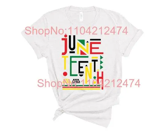 Juneteenth T Shirt 1865 Free ish Freeish Black Pride Happy long or short sleeves