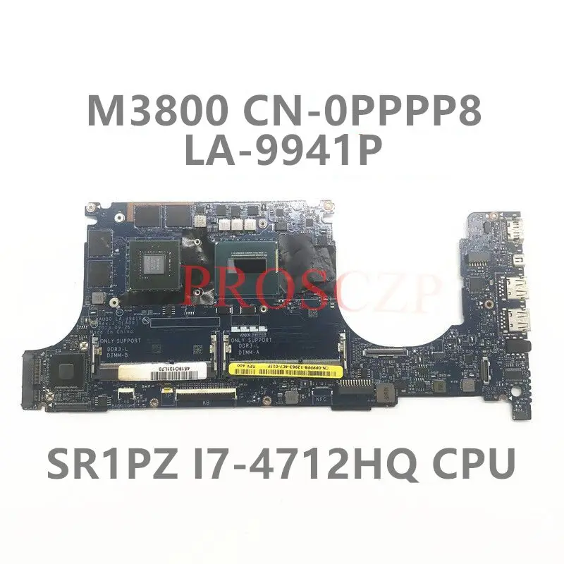 

CN-0PPPP8 0PPPP8 PPPP8 Mainboard For DELL M3800 Laptop Motherboard LA-9941P With SR1PZ I7-4712HQ CPU K1100M 100% Working Well
