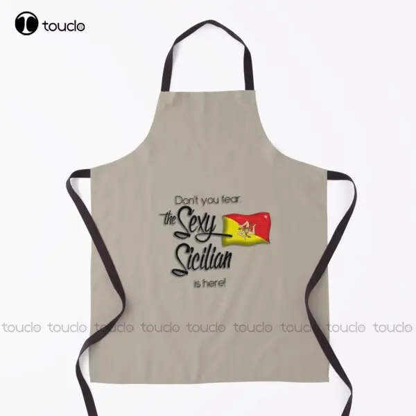 

Flag Of Sicily Don'T You Fear The Sexy Sicilian Is Here! Apron Aprons For Girls For Women Men Unisex Adult Custom Cooking Aprons