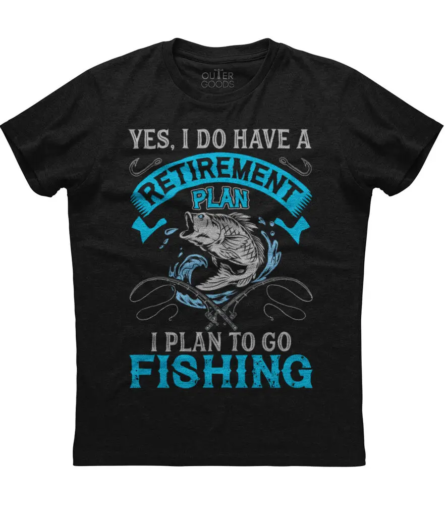 

Yes, I Do Have A Retirement Plan I Plan To Go Fishing Unisex Black T-Shirt