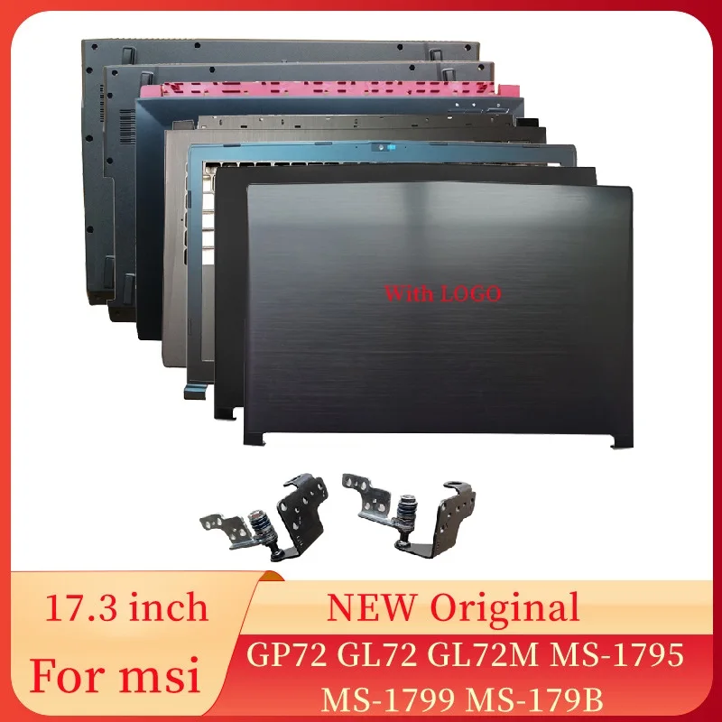 NEW Laptop For MSI GP72 GL72 GL72M MS-1795 MS-1799 MS-179B LCD Back Cover/Front bezel/Hinges/Palmrest/Bottom Case Plastic