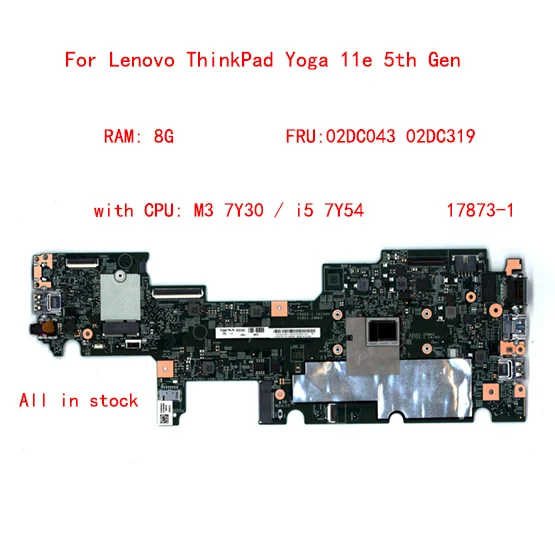 

Материнская плата 17873-1 для ноутбука Lenovo ThinkPad Yoga 11e 5-го поколения, материнская плата с процессором i5 7Y54 / M3 7Y30 + ОЗУ: 8 ГБ 100%, работает с тестом