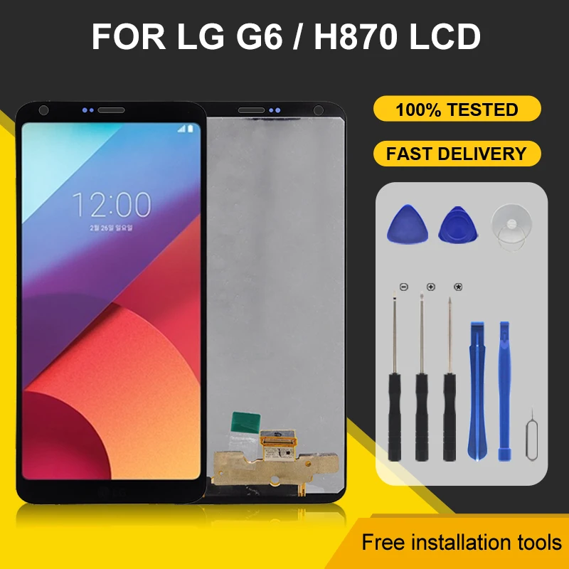 

1Pcs 5.7 Inch H870 Display For LG G6 Lcd Touch Panel Digitizer Assembly H871 H872 H873 VS988 LGM-G600K Screen With Tools