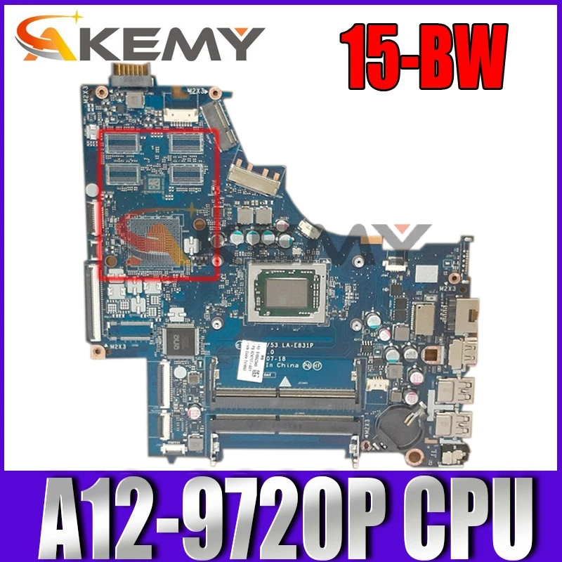 

CRL51 LA-E831P For HP 15-BW015CY 15-BW032WM 15-BW Laptop Motherboard 924717-601 924717-001 With A12-9720P CPU 100% Fully Tested