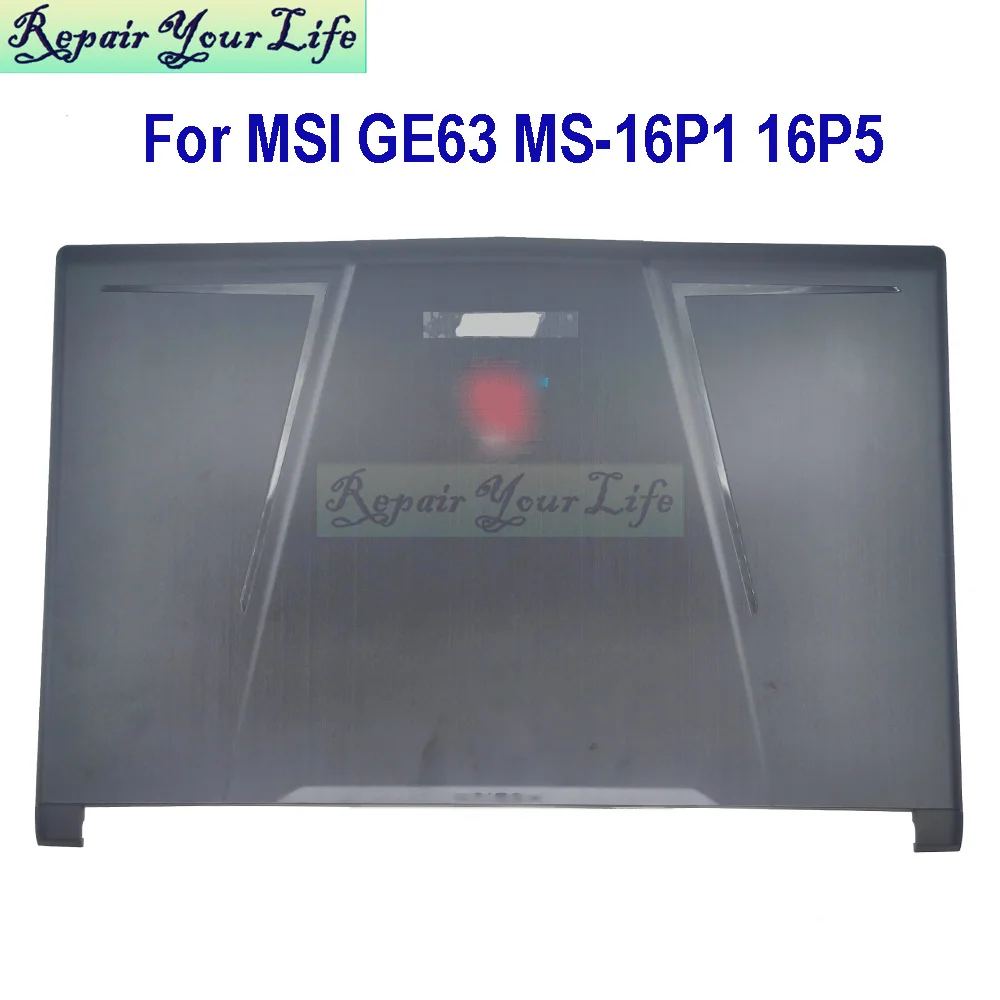 Фото Задняя крышка LCD-экрана, передняя рамка для MSI GE63 MS-16P1 16P3 MS-16P5 MS-16P7 Raider RGB 8RF 8RE 9SG 3076P5A213HG0, запчасть для ноутбука №1