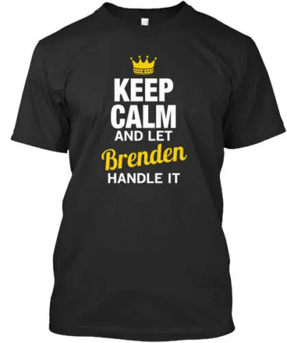 Футболка с надписью Keep Calm And Let Brenden обращаться этим Сделано в США размер от S до 5XL