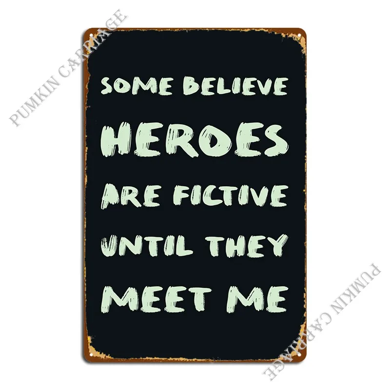 

Металлический плакат с надписью «Meet Me I Am Superhero»