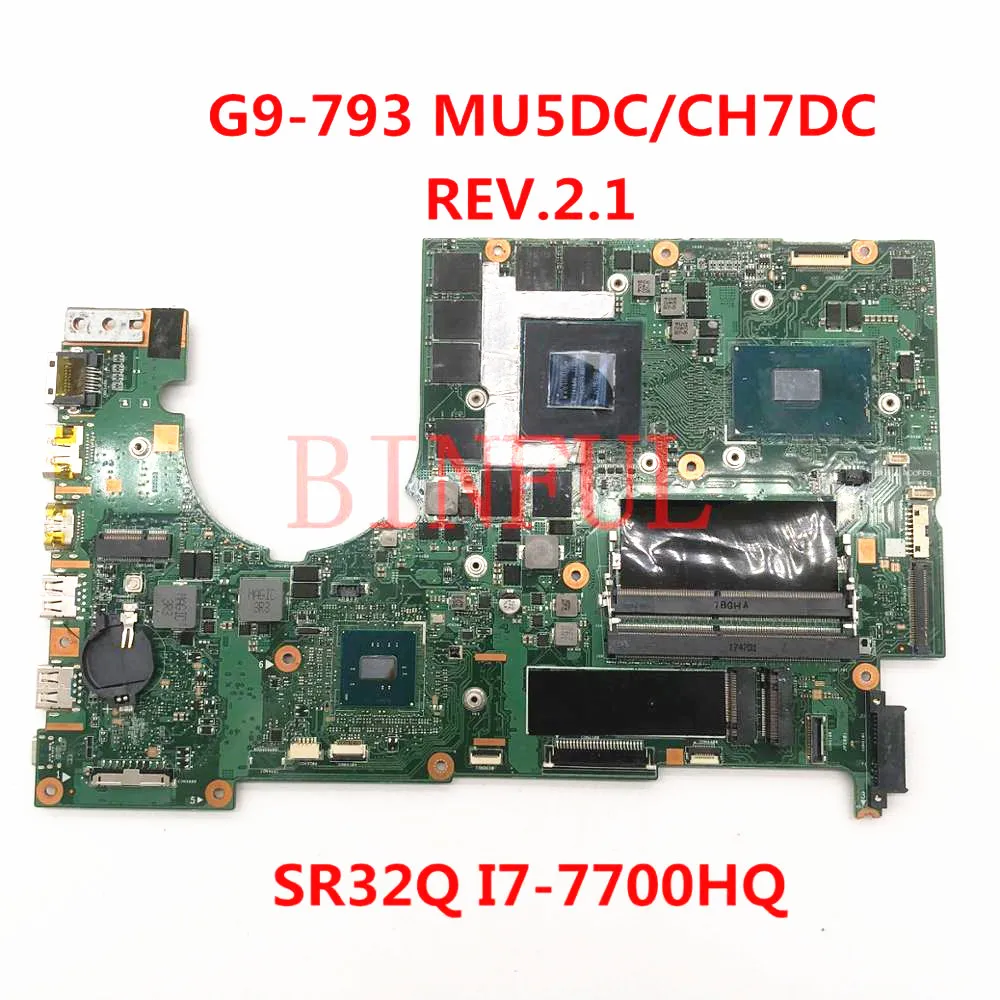 

Mainboard For Acer Predator 17 G9-793 G9-593 Laptop Motherboard MU5DC/CH7DC REV.2.1 I7-7700HQ/I7-6700HQ CPU 100% Full Tested OK