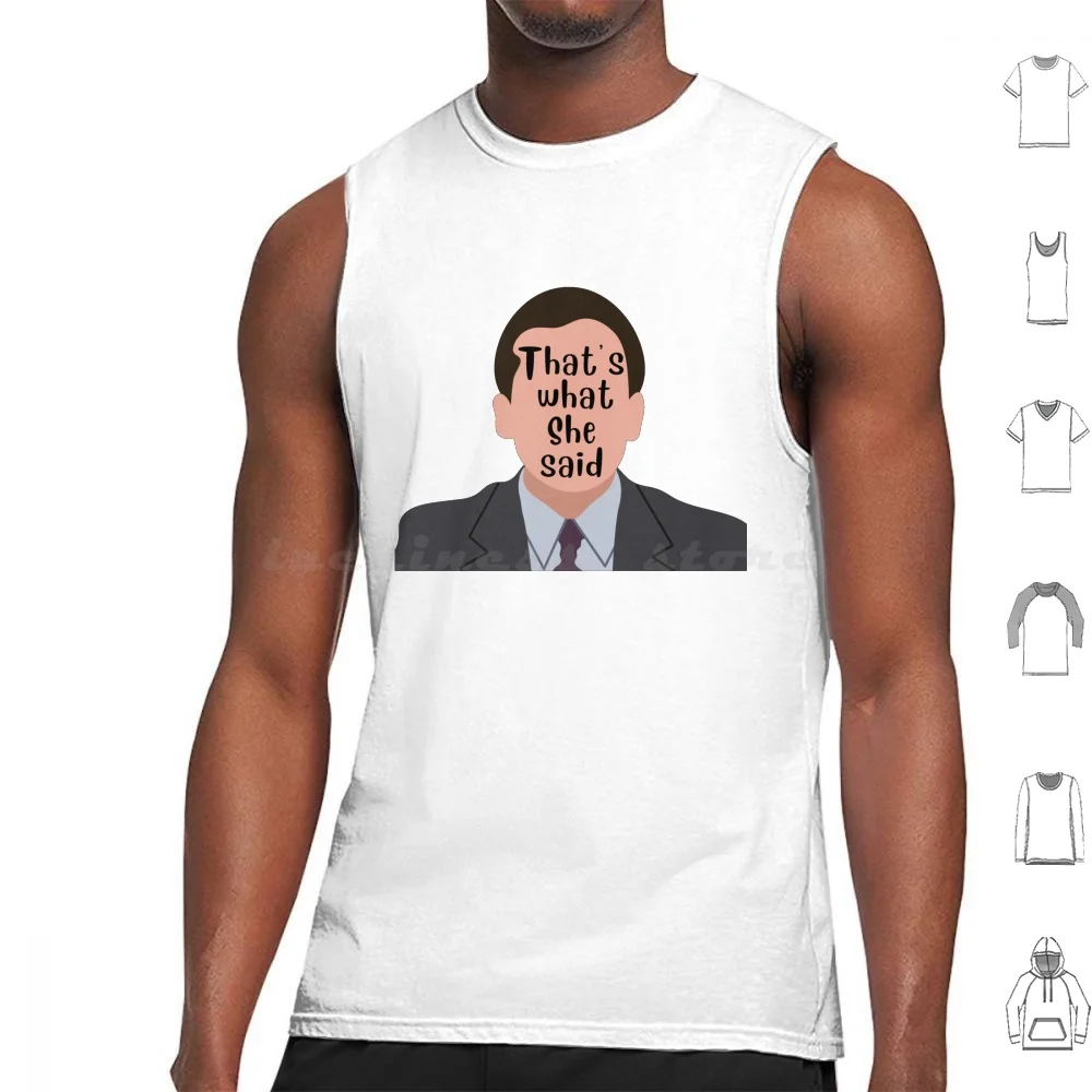 

That'S What She Said-Michael Tank Tops Print Cotton The Office Michael Funny Office Dwight Jim Pam Dwight Schrute