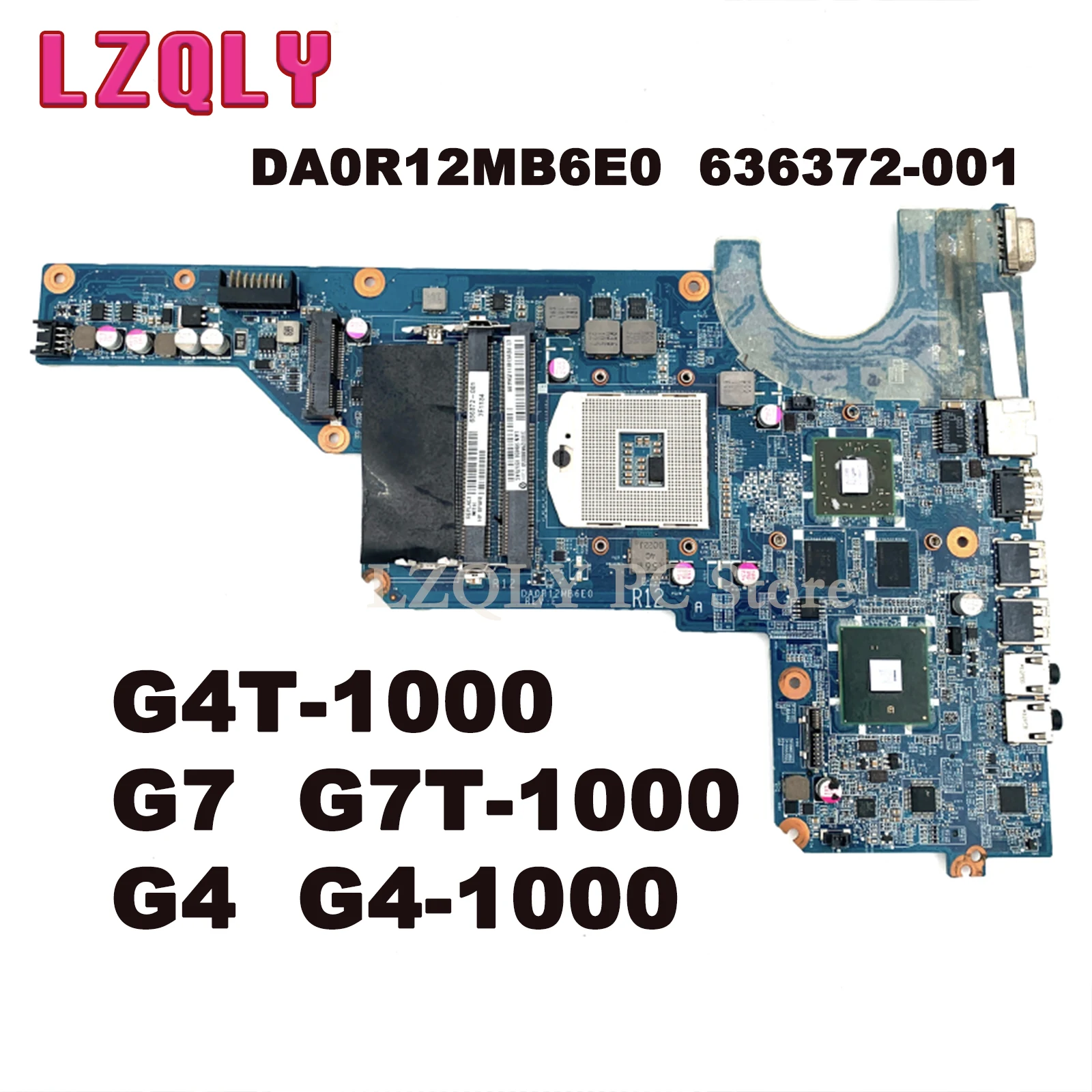 LZQLY DA0R12MB6E0 636372-001 For HP Pavilion G4T-1000 G7 G7T-1000 G4 G4-1000 Laptop Motherboard HM55 HD6470M 1GB Free CPU