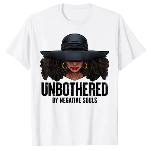 

Unbothered Sassy Black Queen African American Ladies Gifts T-Shirt Black-History Month Women Apparel Funny Graphic Tee Top Gifts