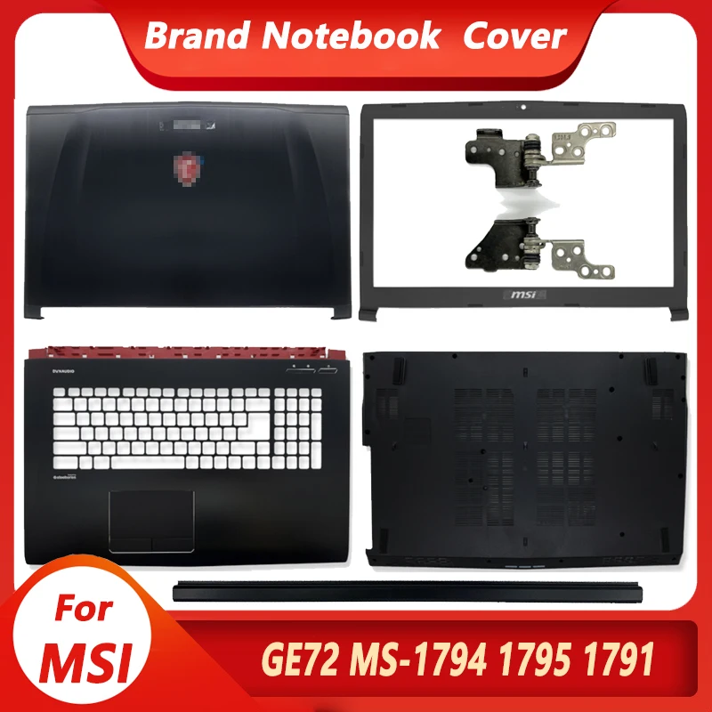 

Новинка, черный чехол для ноутбука MSI GE72 GE72VR MS-1791 2QD Apex PRO, задняя крышка для ноутбука/Передняя панель/Упор для рук/Нижняя крышка/петли