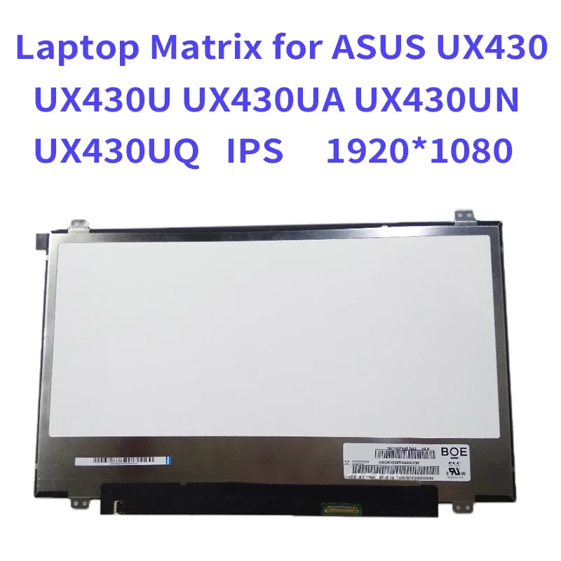 

New 14.0" 14.0" Laptop Matrix for ASUS UX430 UX430U UX430UA UX430UN UX430UQ IPS FHD 1920X1080 Matte LCD Screen 30 Pins Panel