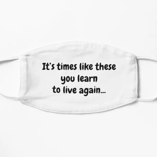 

It Is Times Like These You Learn To Live Printing Face Mask Cotton Unisex Health Pattern Mouth Accessories Cartoon Haze