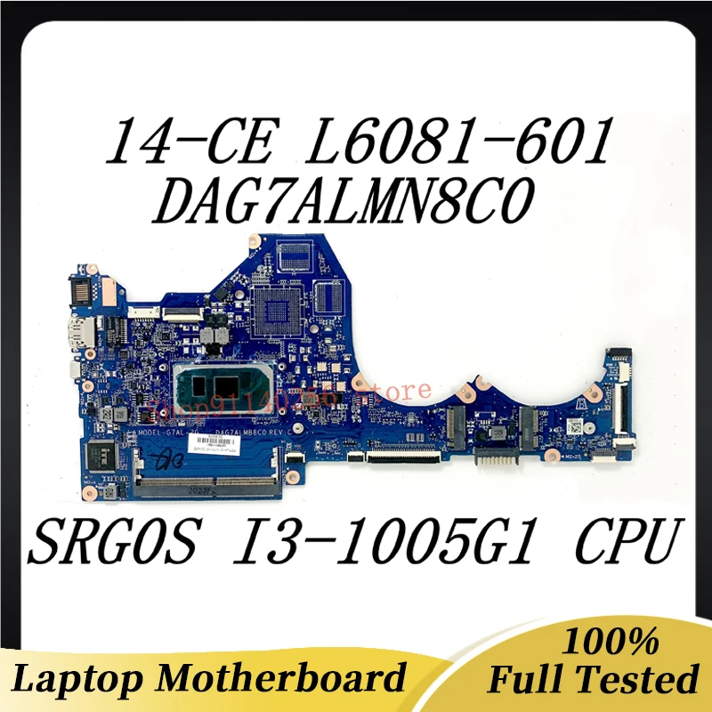 

For HP 14-CE Laptop Motherboard DAG7ALMB8C0 L67081-001 L67081-501 L67081-601With SRG0S I3-1005G1 CPU 100% Tested Good