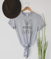 pitbull mom t shirt dog mama gift fur mom shirt for women 100 cotton o neck casual graphic printed short sleeve tees