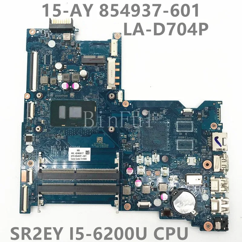 

854937-601 854937-501 854937-001 For 15-AY 15-AC Laptop Motherboard BDL50 LA-D704P With SR2EY I5-6200U CPU 100% Full Tested Good