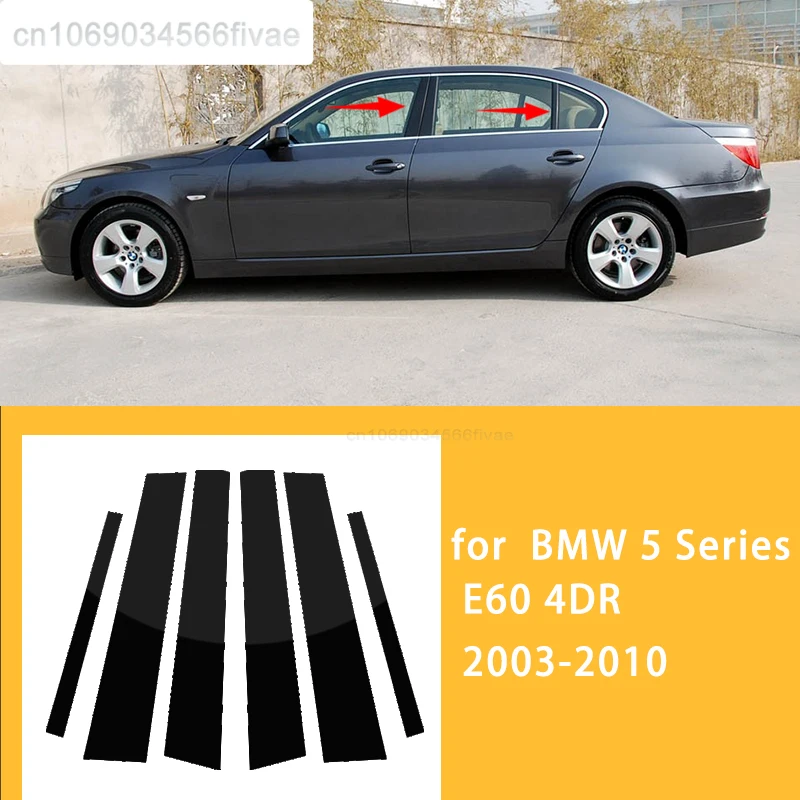 

6Pcs Car Door Window Pillar Posts Trim Covers Stickers Glossy Black accessories for BMW 5 Series E60 4DR 2003-2010