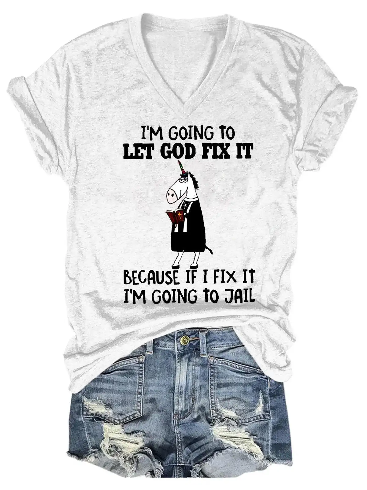 

Women I'm Going To Let God Fix It Because If I Fix It I'm Going To Jail T-Shirt