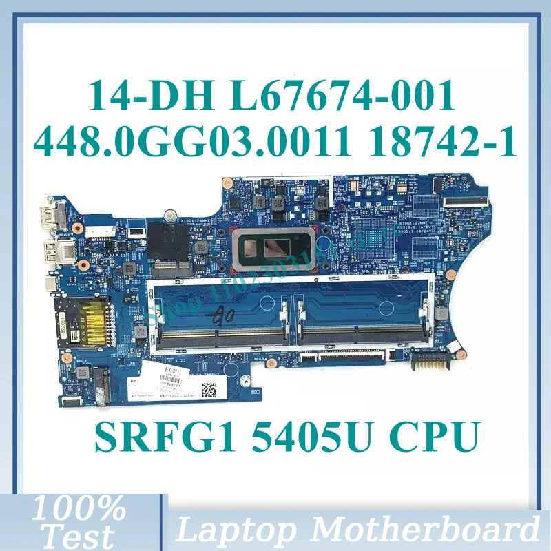 

L67674-001 L67674-501 L67674-601 With SRFG1 5405U CPU 18742-1 For HP X360 14-DH Laptop Motherboard 448.0GG03.0011 100% Tested OK