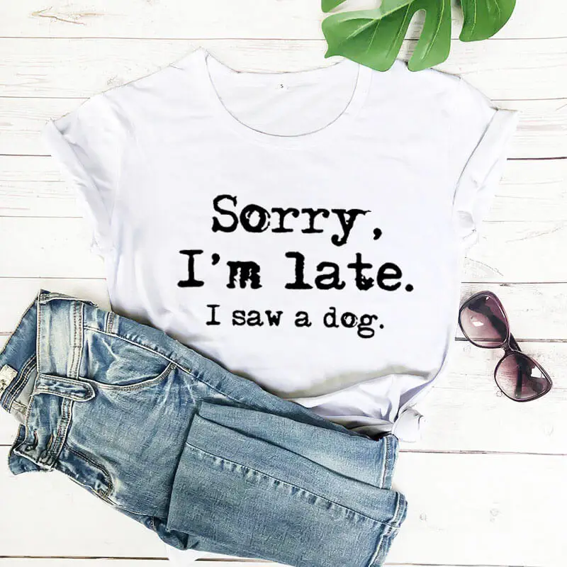 

Rheaclot Sorry I'm Late I Saw A Dog Women's Summer Cotton Tshirts Short Sleeve Ladies Young Girls Soft Regular Daily Tees Tops