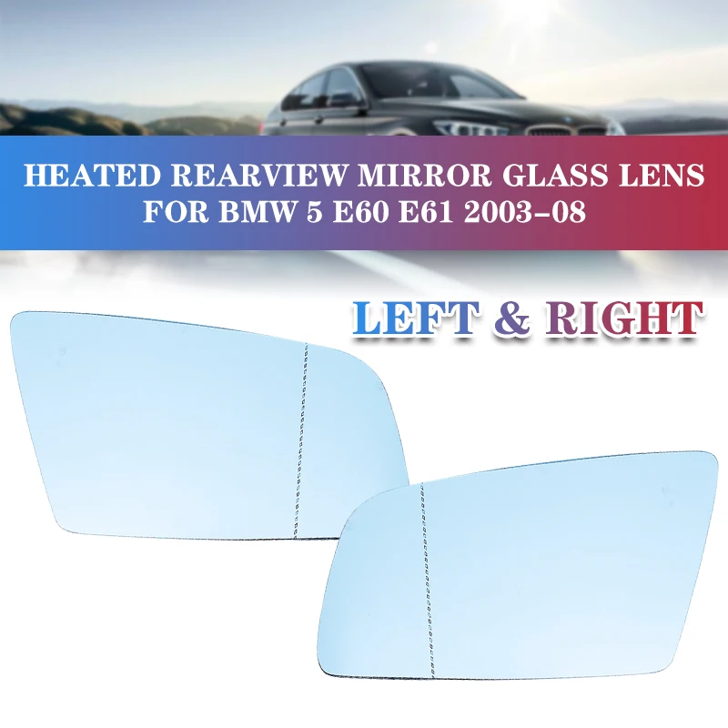 

2 Heated Rearview Mirror Glass Lens Heated Electric Wide Angle Wing Mirror Glass For BMW 5 E60 E61 2003 2004 2005 2006 2007 2008