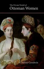 

Частный мир оттоманских женщин, английские книги, мировая история, цивилизационные Штаты
