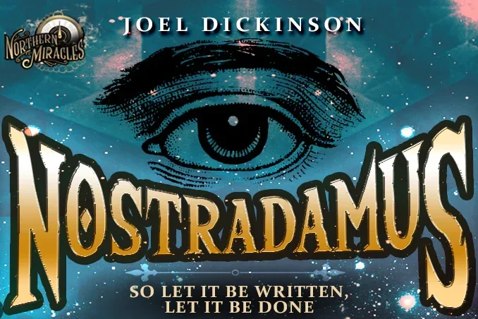 Носторамус Джоэл Диккинсона - Фокусы