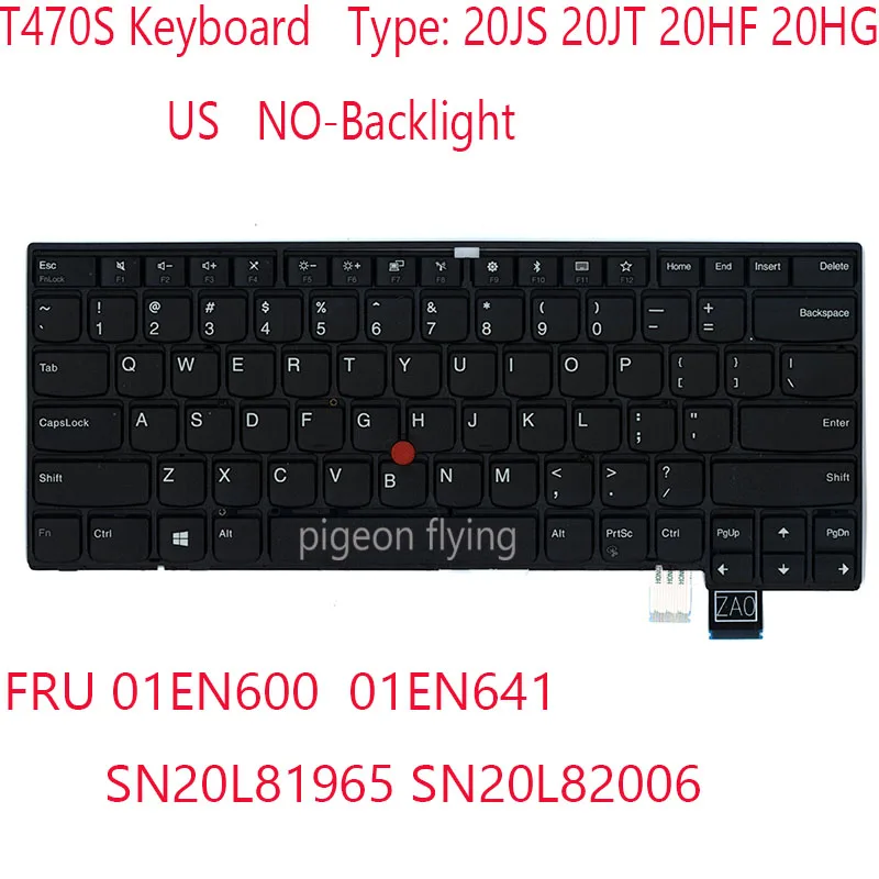 

T470S Keyboard SN20L81965 SN20L82006 01EN600 01EN641 For Thinkpad T470S Laptop 20JS 20JT 20HF 20HG US NO-Backlight 100% Test OK