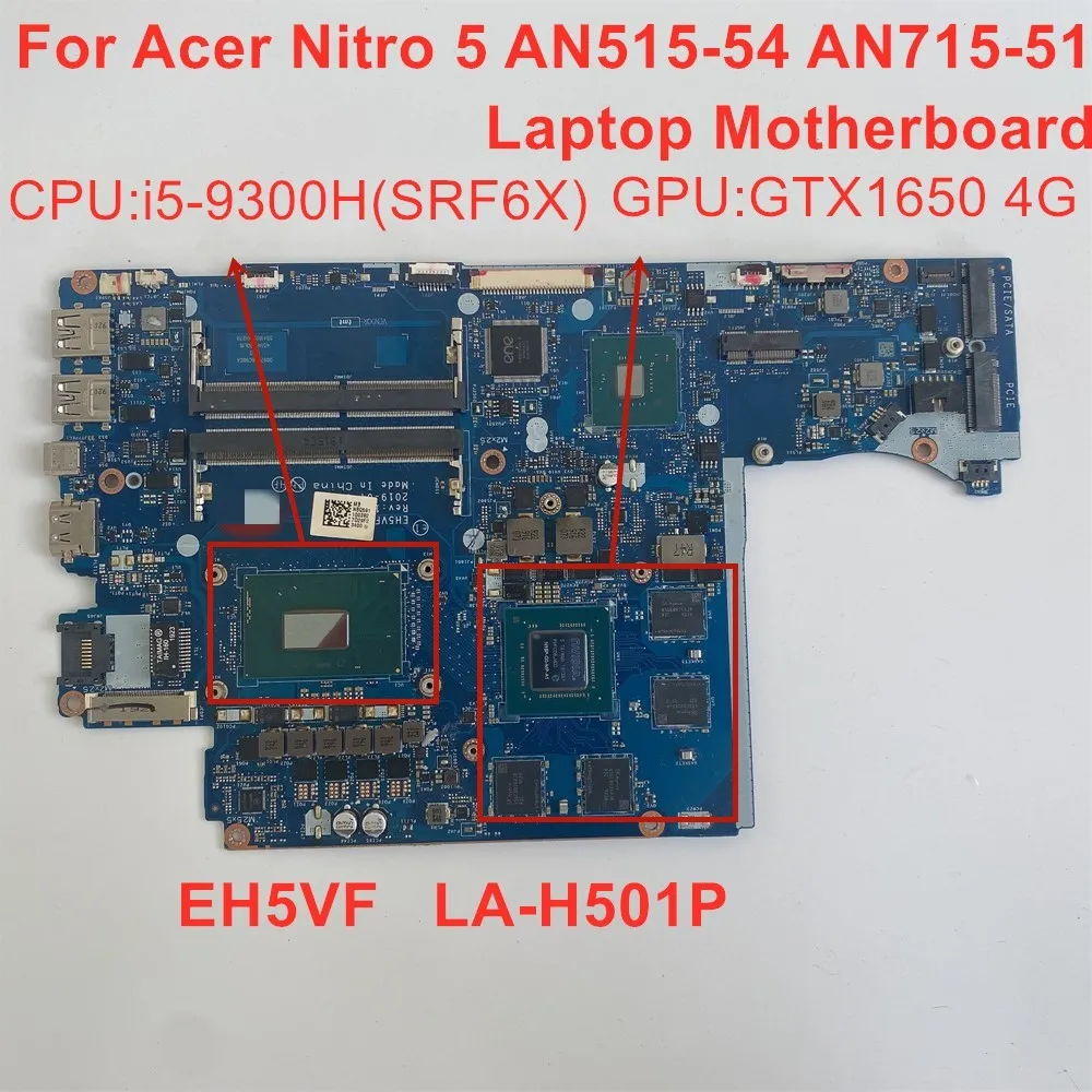 

For Acer Nitro 5 AN515-54 AN715-51 Laptop Motherboard CPU i5-9300H SRF6X GTX1650 4G EH5VF LA-H501P 100% test OK