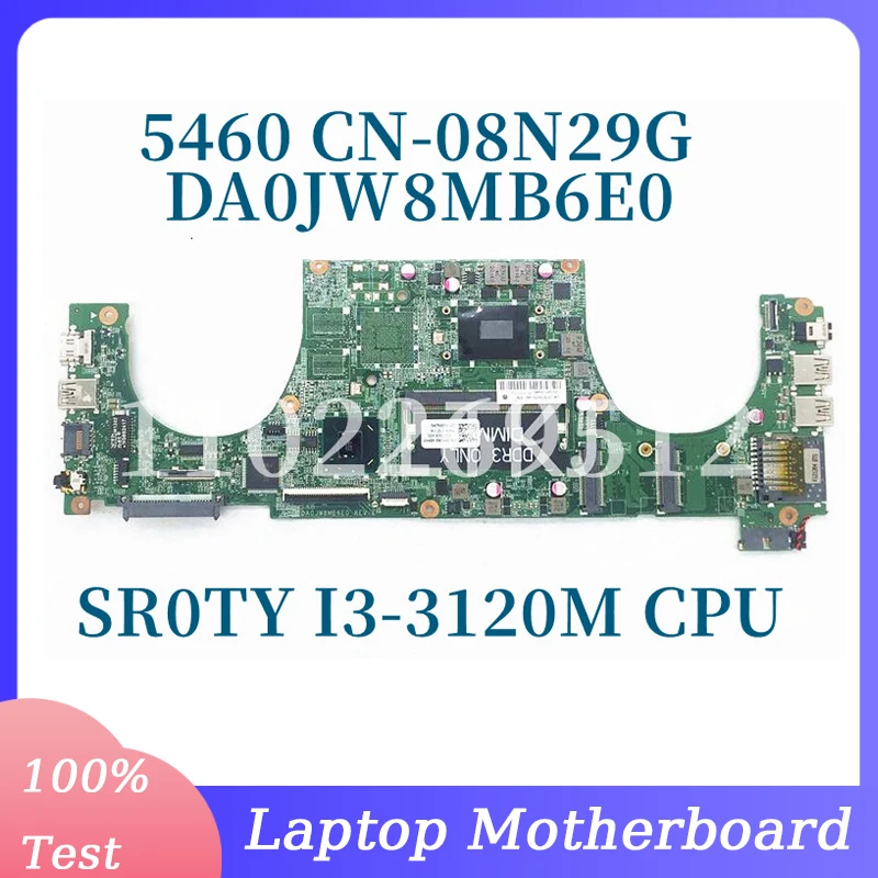 CN-08N29G 08N29G 8N29G With SR0TY I3-3120M CPU Mainboard For DELL V5460 5460 Laptop Motherboard DA0JW8MB6E0 100%Full Tested Good