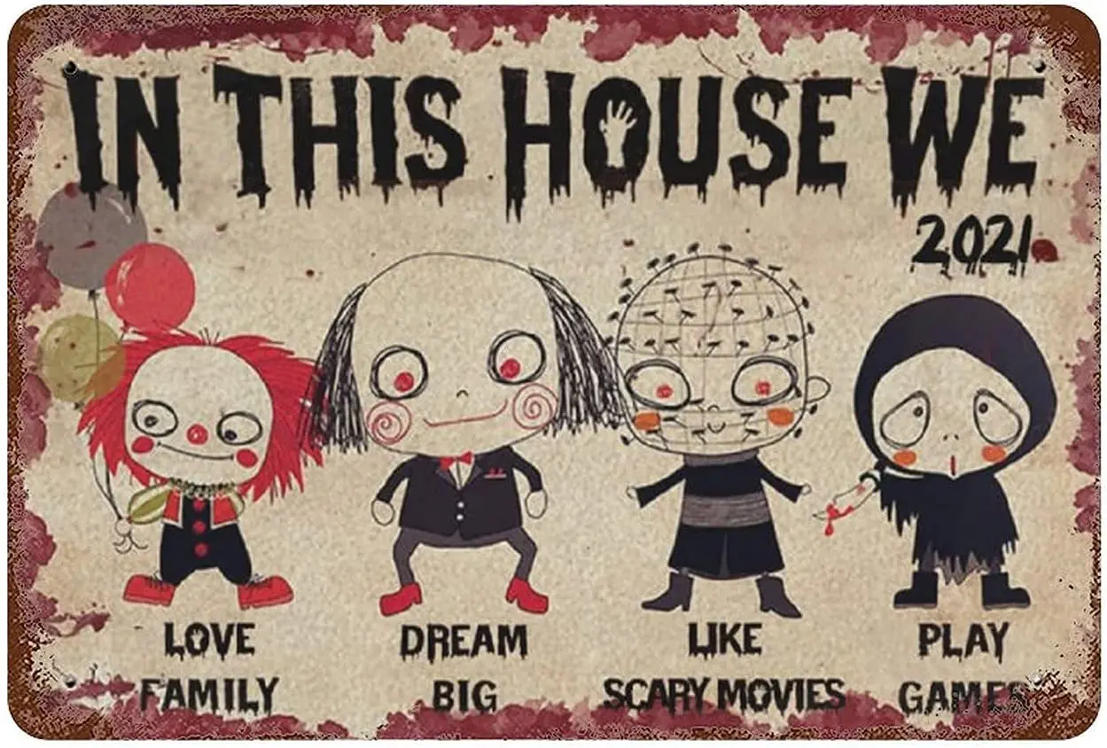 

New Sign Horror Halloween Poster in This House We Love Family Dream Big Like Scary Movie Characters Sign for Metal Tin Signs