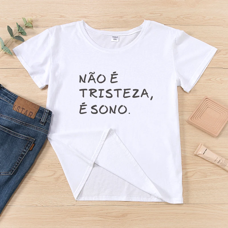 

IT'S NOT SADNESS, It's SLEEP Funny Portuguese Inscription phrase Print Women T-shirts cotton shirt summer lady t-shirt gift