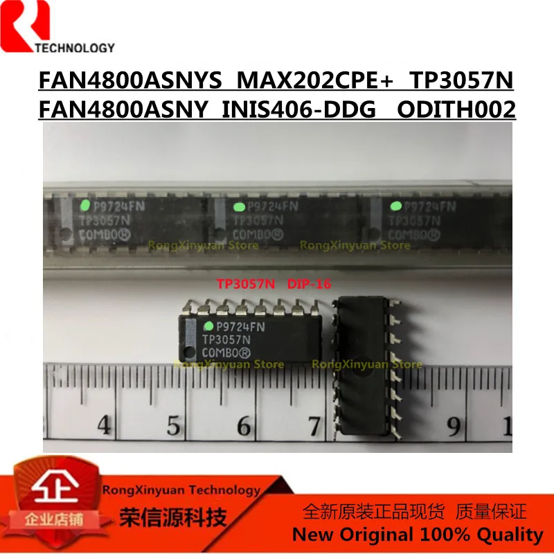 

5pcs TP3057N TP3057 ODITH002 INIS406-DDG IN1S406-DDG INIS406 FAN4800ASNYS FAN4800ASNY FAN4800A MAX202CPE MAX202CPE+ MAX202 new