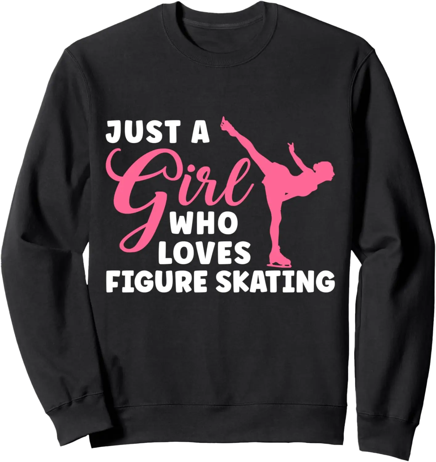 Just A Girl Who Loves Figure Skating Ice Sweatshirt