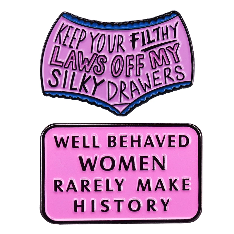 

Keep You Filthy Laws Off My Silky Drawers Feminist Brooch Enamel Pin Brooches Metal Badges Lapel Pins Jacket Jewelry Accessorie