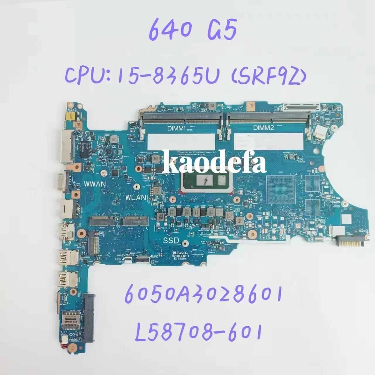 

6050A3028601 Mianboard For HP Probook 640 G5 Motherboard CPU: 15-8365U SRF9Z DDR4 L58708-601 L58708-601 L58708-601 Test OK