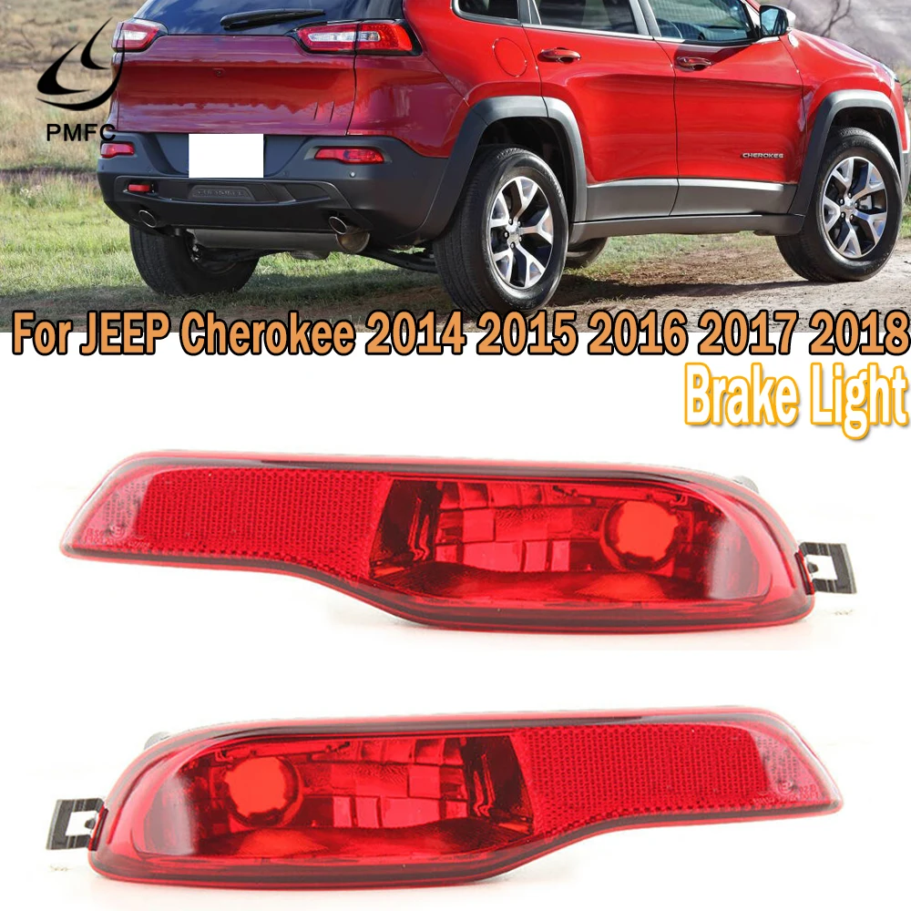 

PMFC For JEEP Cherokee 2014 -2018 Tail Brake Fog Lamp Stop Signal Light Rear Bumper Reflector Light Car Accessories 68105145AC