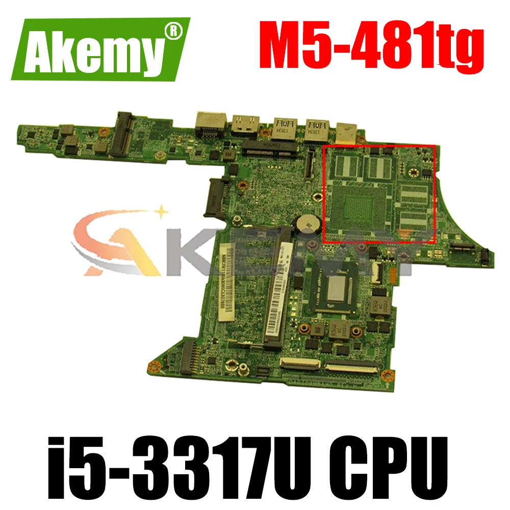 

AKEMY NBM0J11008 NB.M0J11.008 Laptop motherboard For Acer M5-481tg Main board DA0Z09MBAE0 i5-3317U CPU DDR3